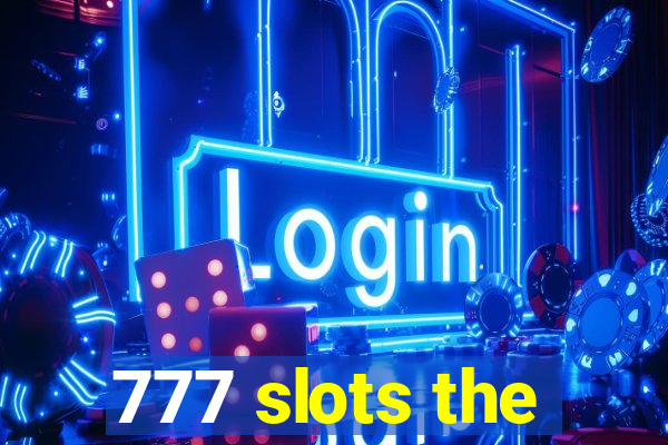 777 slots the